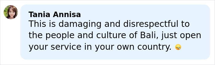 User comment by Tania Annisa expressing criticism about disrespect to Bali culture and urging to open service in own country. User comment by Tania Annisa expressing criticism about disrespect to Bali culture and urging to open service in own country.