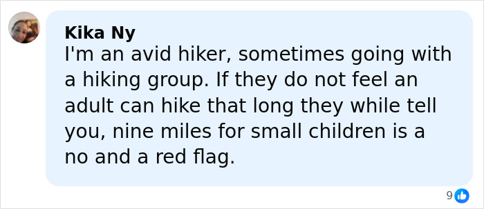 Comment about hiking risks for small children, warning that nine miles is too long and a red flag for parents’ behavior.