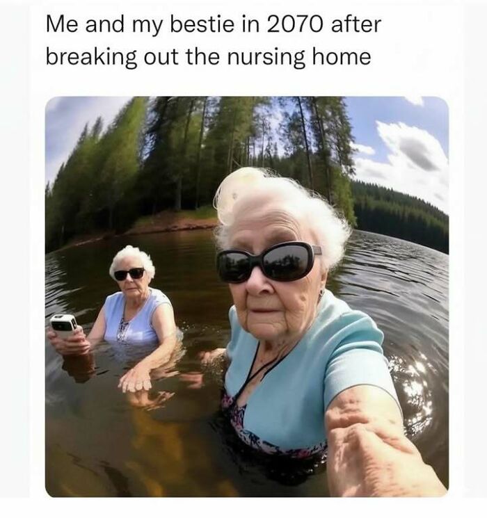 Two elderly women wearing sunglasses taking a selfie in a lake, humorously captioned about breaking out of a nursing home.
