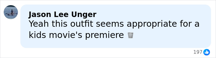 Comment by Jason Lee Unger reacting to Ice Spice's see-through dress at a kids movie premiere, sparking outrage online. Comment by Jason Lee Unger reacting to Ice Spice's see-through dress at a kids movie premiere, sparking outrage online.
