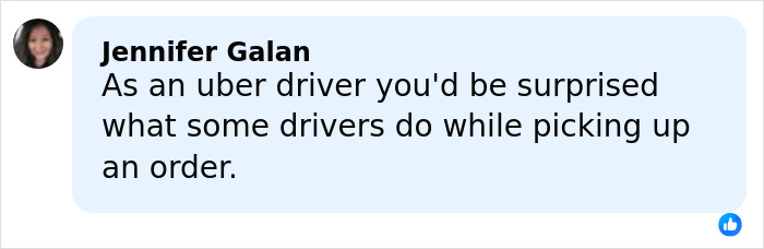 Comment from Jennifer Galan about Uber drivers surprising behavior while picking up orders in a social media post.