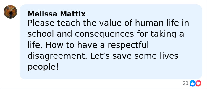 Comment by Melissa Mattix urging schools to teach the value of life and consequences related to teenage homicide cases