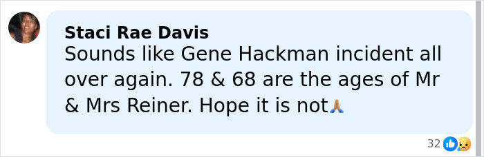 Comment from Staci Rae Davis discussing ages of Rob Reiner and wife, with son eyed as person of interest in LA case. Comment from Staci Rae Davis discussing ages of Rob Reiner and wife, with son eyed as person of interest in LA case.