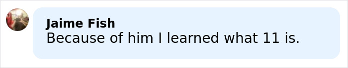 Comment by Jaime Fish reading Because of him I learned what 11 is, related to son eyed as person of interest case. Comment by Jaime Fish reading Because of him I learned what 11 is, related to son eyed as person of interest case.