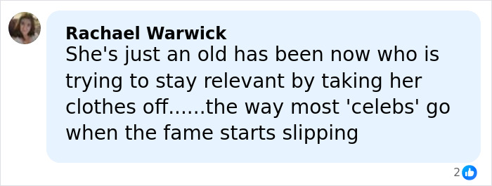 Comment criticizing a celebrity’s relevance, claiming they resort to provocative behavior as fame fades. Comment criticizing a celebrity’s relevance, claiming they resort to provocative behavior as fame fades.