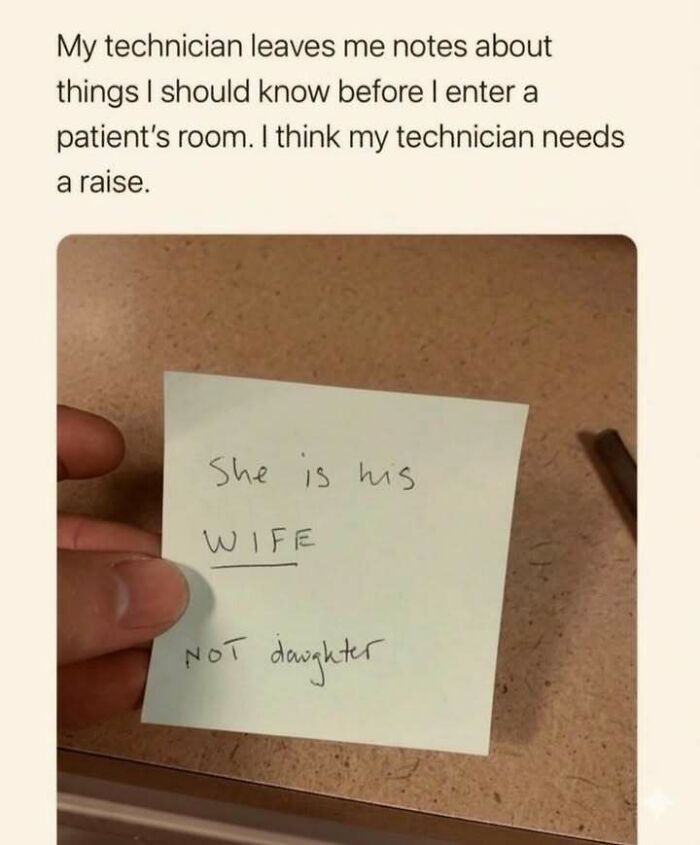 Handwritten note from technician clarifying patient is wife not daughter, a funny moment from stress-relief memes collection.