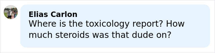 Comment by Elias Carlon questioning toxicology report and steroid use, related to ChatGPT accused of turning son against mother. Comment by Elias Carlon questioning toxicology report and steroid use, related to ChatGPT accused of turning son against mother.