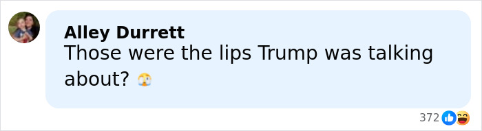 Comment by Alley Durrett questioning lips in relation to Trump, featured in a discussion about Karoline Leavitt lip filler marks. Comment by Alley Durrett questioning lips in relation to Trump, featured in a discussion about Karoline Leavitt lip filler marks.