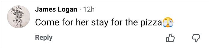 Comment by James Logan reading come for her stay for the pizza with a crying emoji on social media post about 21-year-old pizza maker viral sensation.