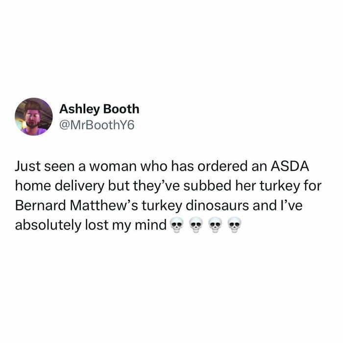 Tweet about a home delivery mix-up swapping turkey for Bernard Matthew’s turkey dinosaurs in funny food memes context.