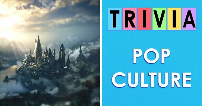 You Probably Know More Pop Culture Than You Think: 32 Questions To Prove It