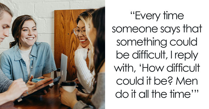 Women Are Clapping Back At Toxic Masculinity With These 51 Savage Acts Of Microfeminism