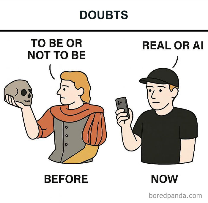 Illustration comparing doubts before as to be or not to be and now questioning if something is real or AI, funny memes.
