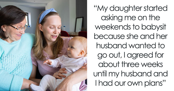 Grandma Stops Rearranging Her Life To Babysit Grandkid For Free, Entitled Daughter Loses It