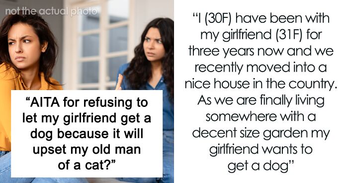 Woman Upset GF Won’t Let Her Get A Dog Because Of Her Old Cat