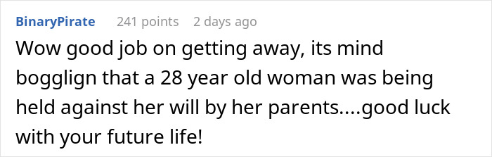 Comment from user BinaryPirate about a woman being held hostage at her parents’ place and her future life. Comment from user BinaryPirate about a woman being held hostage at her parents’ place and her future life.