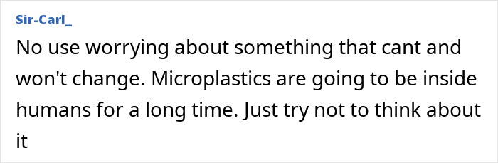 Comment discussing the discovery of microplastics inside human bone tissue and its long-term impact. Comment discussing the discovery of microplastics inside human bone tissue and its long-term impact.