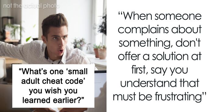 35 Pieces Of Advice Adults Share That Would Have Made Growing Up Way Less Stressful
