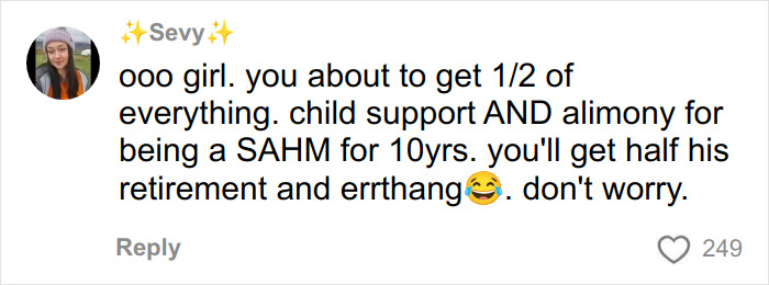 Comment about a stay-at-home mom dealing with divorce, child support, and alimony after 10 years. Comment about a stay-at-home mom dealing with divorce, child support, and alimony after 10 years.