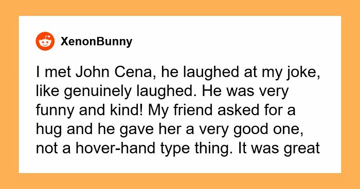 65 People Talk About Celebrities They’ve Met And The Vibes They Gave Off
