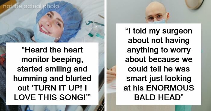 84 Wild And Funny Post-Anesthesia Acts That Doctors And Nurses Were Definitely Not Ready For