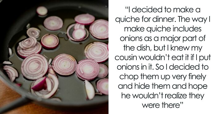 Picky 16YO Devours Cousin’s Quiche, Runs Crying To Mom After Learning It Had Onions In It