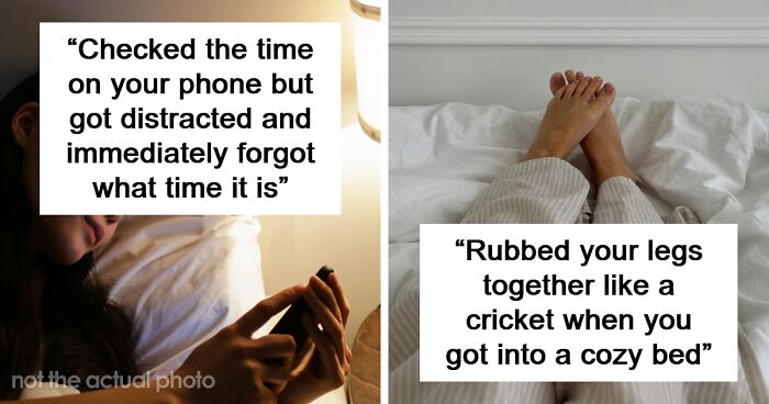 We’re All Probably Guilty Of Doing At Least One Of These 54 Ridiculous But Relatable Things