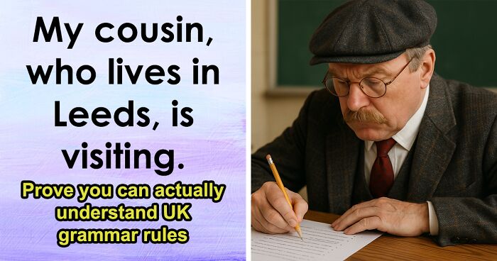 30 UK Grammar Questions That Sound Easy – Until You Actually Try Them