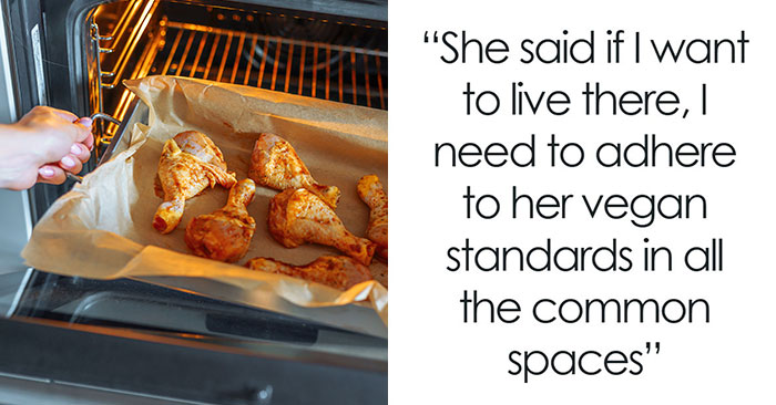 Person Refuses To Follow Roommate’s Strict Vegan Rules In Shared Kitchen, Gets Called “Selfish”