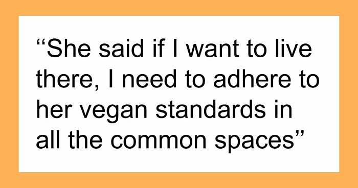 Person Refuses To Follow Roommate’s Strict Vegan Rules In Shared Kitchen, Gets Called “Selfish”