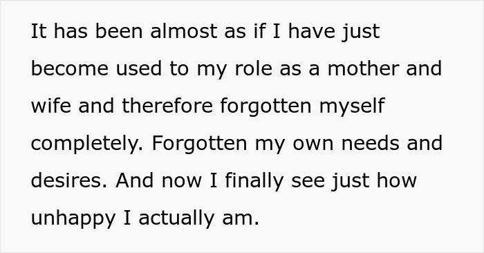 Text expressing a mother feeling unhappy and forgotten after focusing solely on her role and needs as a parent.