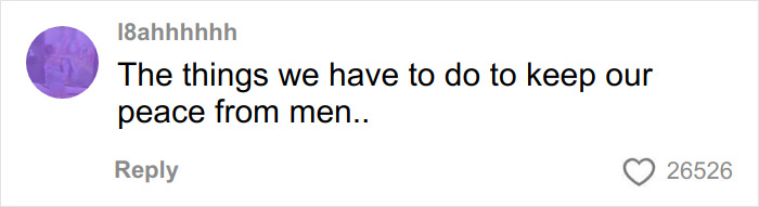 Comment reading the lengths women go to scare off men stalkers, related to period pad use for safety.
