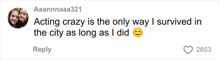 Screenshot of social media comment where a woman explains acting crazy helped her survive in the city, relating to scaring off men.