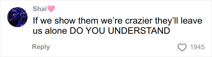 Comment by user Shai emphasizing scaring off men stalkers by showing craziness with confidence and boldness.