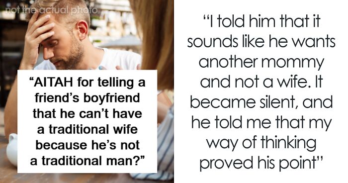 Guy Vents About Women Not Wanting To Be ‘Trad Wives’, His GF’s Friend Claps Back