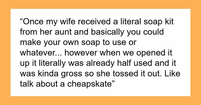 54 People Share The Absolute Worst Gifts They’ve Ever Received
