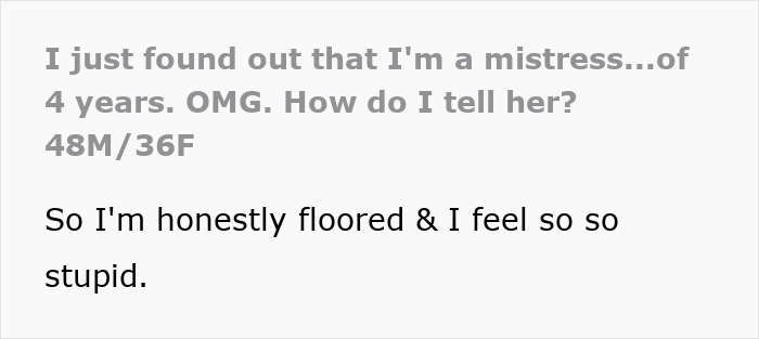 Text post revealing a woman shocked to discover she has been a mistress in her 4-year relationship, feeling confused and upset.