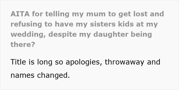 Text discussing a mom trying to force inclusion of sister’s unruly kids at a wedding, leading to uninviting the mom. Text discussing a mom trying to force inclusion of sister’s unruly kids at a wedding, leading to uninviting the mom.