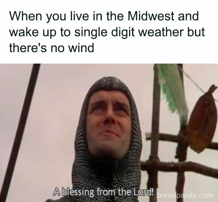 Midwest life meme showing a man in chainmail appreciating calm single-digit weather without wind.