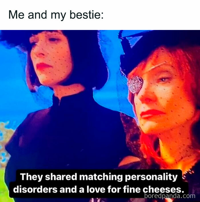 Two women with veils over their faces, captioned about matching personality disorders and love for fine cheeses, therapy meme.