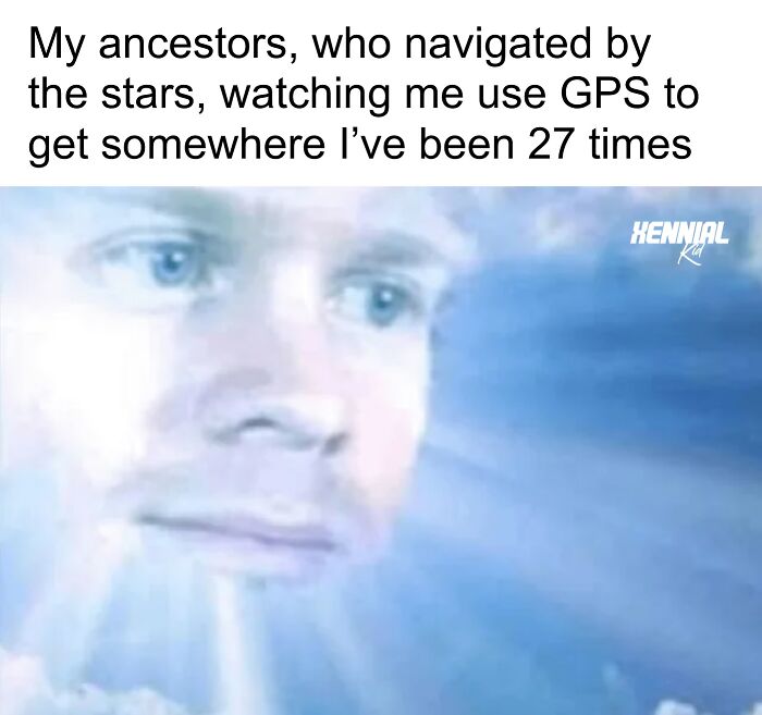 Face surrounded by light beams with text about ancestors navigating by stars watching use of GPS, evoking Xenials nostalgia.