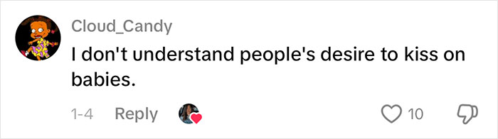 User comment on social media expressing confusion about the desire to kiss babies in a viral gentle reminder post. User comment on social media expressing confusion about the desire to kiss babies in a viral gentle reminder post.