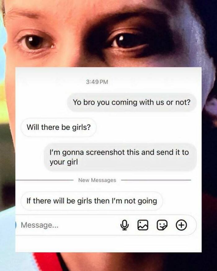 Close-up of a person's face with a funny screenshot of a chat about girls and plans, illustrating humorous distractions.