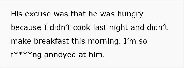 Text on a plain background sharing a partner's wild excuse after eating pregnant partner&rsquo;s craving treat, causing annoyance.