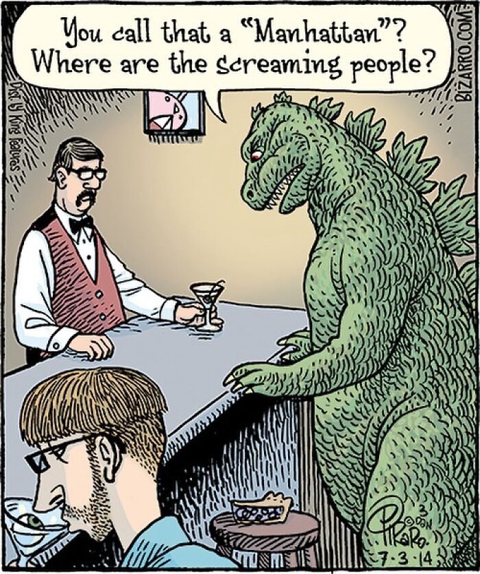 Cartoon by Dan Piraro showing a Godzilla-like creature at a bar, capturing relatable moments in modern life humor.