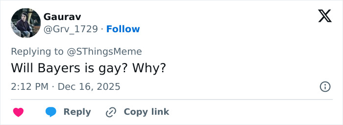 Twitter reply questioning Will Byers' sexuality in context of Stranger Things star Noah Schnapp’s woke comment controversy. Twitter reply questioning Will Byers' sexuality in context of Stranger Things star Noah Schnapp’s woke comment controversy.