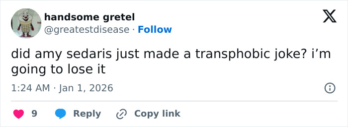 Tweet from user handsome gretel questioning if Amy Sedaris made a transphobic joke during CNN New Year's Eve broadcast. Tweet from user handsome gretel questioning if Amy Sedaris made a transphobic joke during CNN New Year's Eve broadcast.
