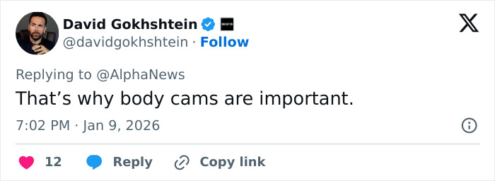 Tweet by David Gokhshtein highlighting the importance of body cams related to the fatal shooting of Renée Nicole Good. Tweet by David Gokhshtein highlighting the importance of body cams related to the fatal shooting of Renée Nicole Good.