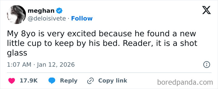 Tweet showing an unintentionally comedic moment of parenting about an 8-year-old confusing a shot glass with a cup by his bed.