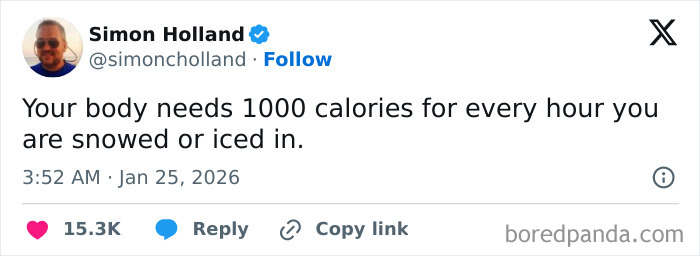Tweet from Simon Holland humorously stating the body needs 1000 calories per hour while snowed or iced in, internet funny moment.